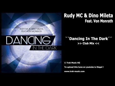 Rudy Mc & Dino Mileta Feat. Von Monrath - Dancing in the Dark (Club Mix)