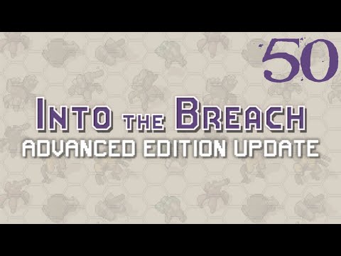 SB Plays Into The Breach: Advanced Edition 50 - Rock On