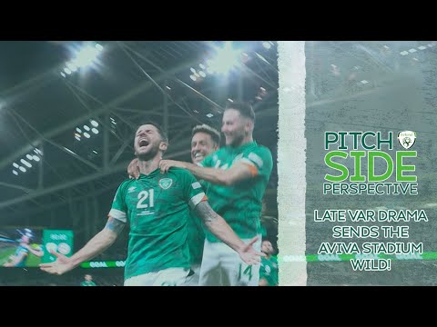 PITCHSIDE PERSPECTIVE | IRELAND 3-2 ARMENIA | LATE VAR DRAMA SENDS THE AVIVA WILD!