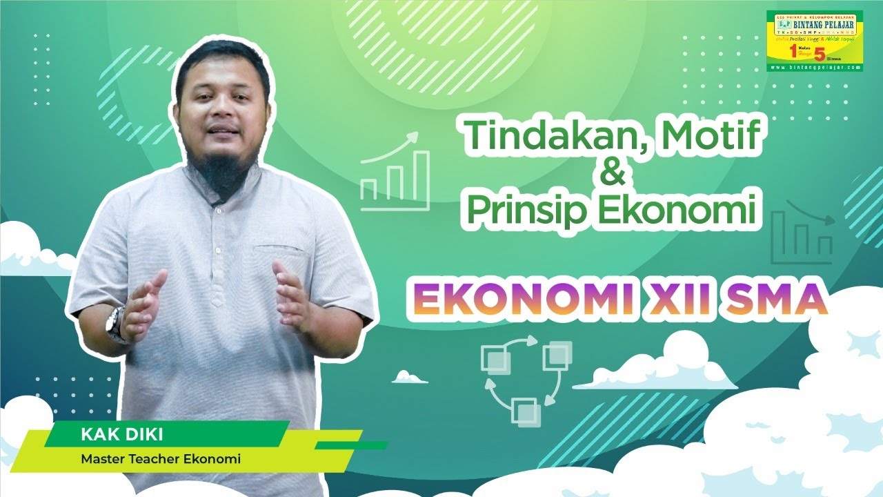 Tindakan, Prinsip, dan Motif Ekonomi - Ekonomi XII SMA