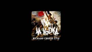 Richard Cheese "Viva Las Vegas (Live In Las Vegas)" (from 2009 "Viva La Vodka" album)