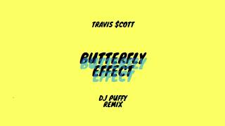 Butterfly Effect (Dj Puffy Remix) - Travis Scott