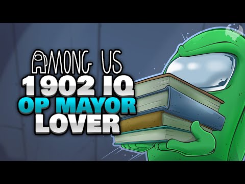 1902 IQ MAYOR LOVER 🧑‍⚖️ - ♠ Among Us ♠