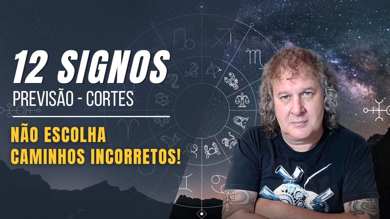 CORTES NILTON SCHUTZ - PREVISÃO 12 SIGNOS: NÃO ESCOLHA CAMINHOS INCORRETOS! 14 A 20 OUTUBRO