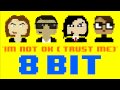 I'm Not Ok (Trust Me) (8 Bit Remix Cover Version ...