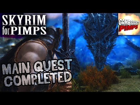 Skyrim for Pimps - Main Quest Completed (S6E31) - GameSocietyPimps