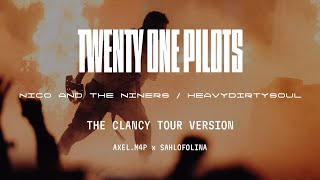 Twenty One Pilots - Nico And The Niners / Heavydirtysoul (The Clancy Tour Version)