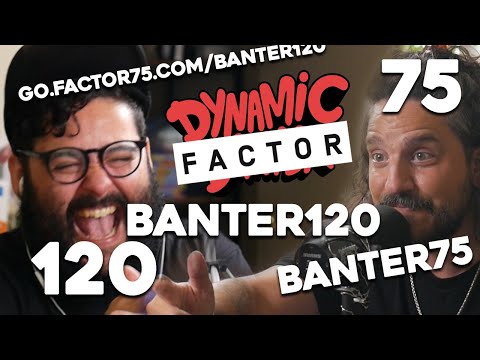 Dynamic Banter 320 - Factor
