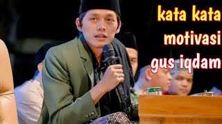 Download lagu kata kata motivasi gus iqdam mp3