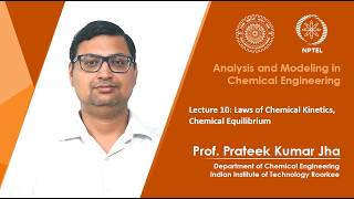 Lecture 10: Laws of Chemical Kinetics, Chemical Equilibrium
