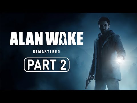ALAN WAKE REMASTERED Gameplay Walkthrough Part 2 (FULL GAME) No Commentary [FHD 60FPS PS5]