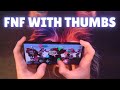 How To Play Hard Songs With Thumbs On FNF Mobile