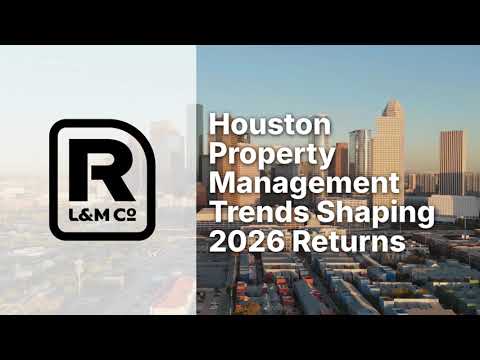 Houston Property Management Trends Shaping 2026 Returns