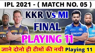 IPL 2021 Kolkata KNIGHT Riders (KKR) Vs Mumbai (MI) Playing 11 | KKR Vs Mi Playing 11 | IPL 2021