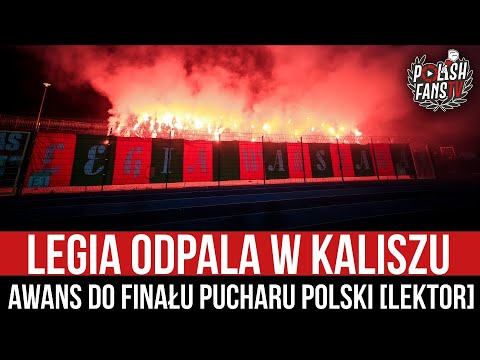 Legia odpala w Kaliszu - awans do finału Pucharu Polski [LEKTOR](04.04.2023 r.)