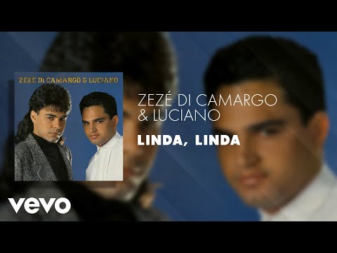 Linda, Linda - Zezé di Camargo e Luciano