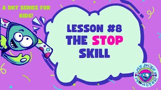 DBT for Kids: Distress Tolerance | The STOP Skill