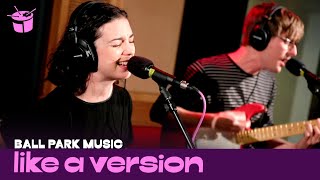 Ball Park Music - She Only Loves Me When I'm There (live on triple j)