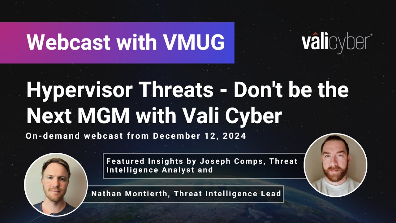 Hypervisor Threats - Don't be the Next MGM with Vali Cyber (December 12, 2024)