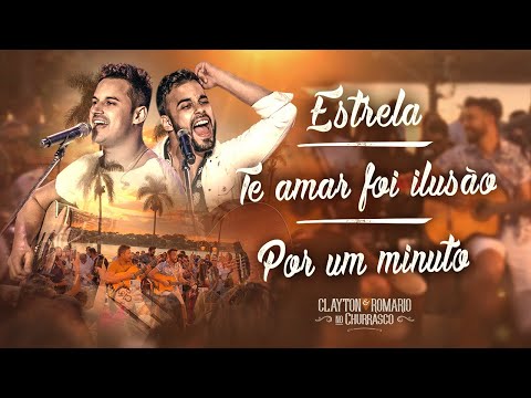 Clayton e Romário - Estrela / Te Amar Foi Ilusão / Por Um Minuto - DVD no Churrasco
