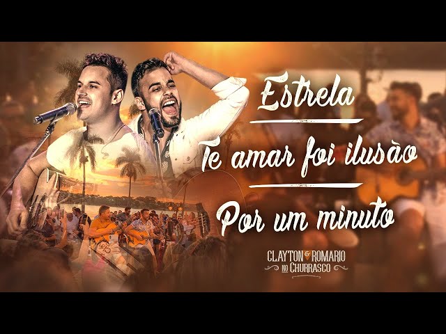 Download Estrela / Te Amar Foi Ilusão / Por Um Minuto - Clayton e Romário