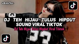 Download lagu DJ TEH HIJAU TULUS KOPLO IS ME HIPDUT SOUND VIRAL TIKTOK TERBARU 2026 mp3 Download lagu DJ TEH HIJAU TULUS KOPLO IS ME HIPDUT SOUND VIRAL TIKTOK TERBARU 2026 mp3