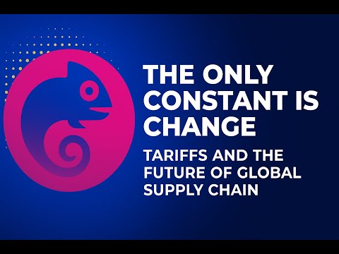 The Only Constant is Change: Tariffs & the Future of Supply Chain