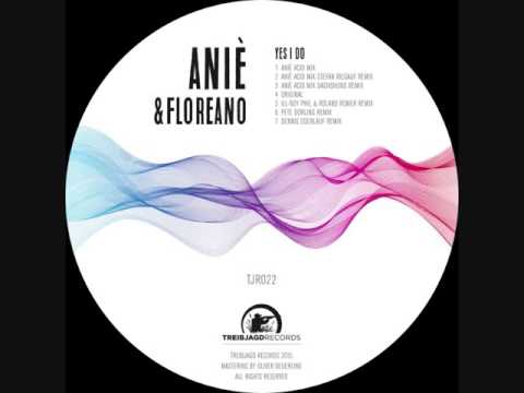 ANIE & Floreano - Yes I Do (Ill-Boy Phil & Roland Römer Remix)