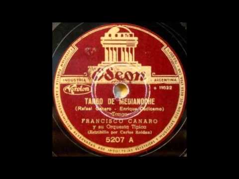 FRANCISCO CANARO - CARLOS ROLDAN - TANGO DE MEDIANOCHE
