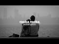 Rooba Rooba [Slowed + Reverb] - Orange | Justangelin