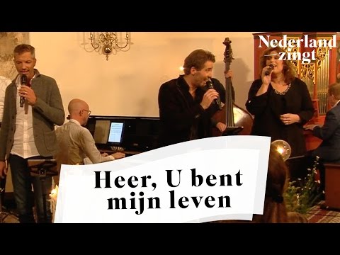 Nederland Zingt: Heer, U bent mijn leven