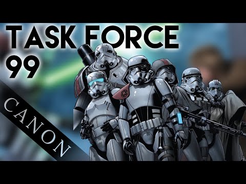 Task Force 99 Explained - The Empires version of the Bad Batch (Canon)