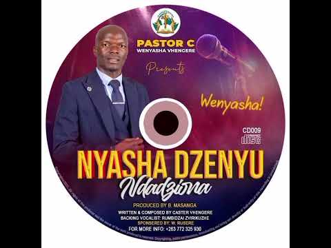 Pastor C. Vhengere-Nyasha dzenyu- Brand new 🎁🔥🔥2025🎹🎸🙏🙏