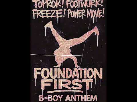 Foundation First (BBoy anthem)
