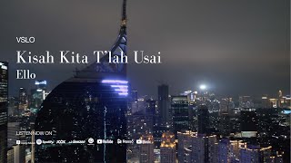 Download lagu VSLO: Ello - Kisah Kita T'lah Usai (Lyrics) | Vinyl Mode & City Night Ambiance mp3
