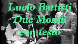 Lucio Battisti Due Mondi con testo