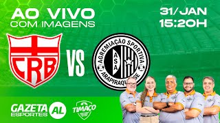 AO VIVO: CRB x ASA | COM IMAGENS | ALAGOANO 2026 | 6ª RODADA