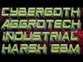 Industrial Dance Harsh EBM Dark Electro Aggrotech Cybergoth Mix 2023