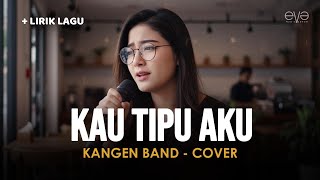 Download lagu LAGU VIRAL TIKTOK | KAU TIPU AKU - KANGEN BAND (VIDEO LIRIK) BY EVA MUSIK mp3