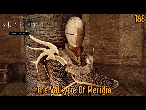 Skyrim SE [Vigilant Of Stendarr] Vigilant DLC - Act IV: The Valkyrie Of Meridia Pt.25 Ep.168