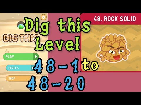 Dig this (Dig it) Level 48-1 to 48-20 | Rock solid | Chapter 48 level 1-20 Solution Walkthrough