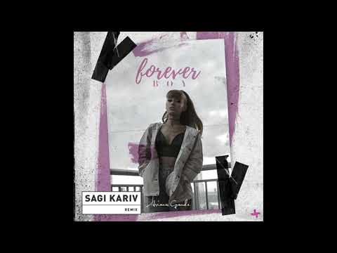 Ariana Grande - Forever Boy (Sagi Kariv Remix)