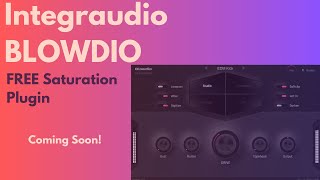 Video thumbnail for Integraudio Blowdio - Free Saturation Plugin by Integraudio