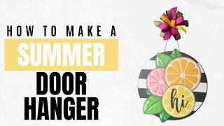 How to Make a Hi Lemon Door Hanger | Easy Summer Door Decor DIY