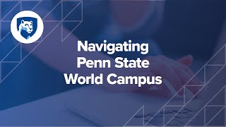 Navigating Penn State World Campus