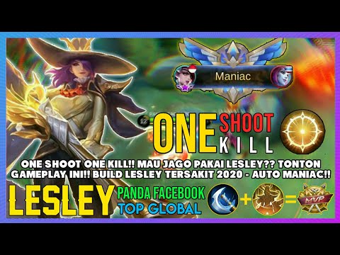 BUILD LESLEY TERSAKIT 2020 - AUTO MANIAC!! - ONE SHOOT ONE KILL!! Top Global Lesley - PANDA FACEBOOK