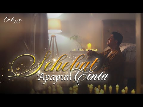 Sehebat Apapun Cinta - Cakra Khan
