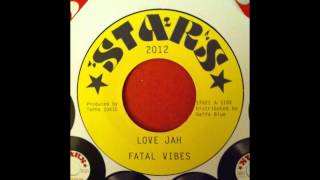 Fatal Vibes - Love Jah