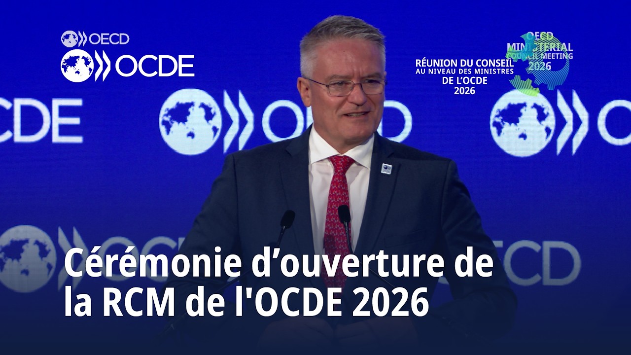 Cérémonie d’ouverture de la Réunion du Conseil de l’OCDE au niveau des Ministres 2026