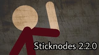 Sticknodes 2.2.0 Features!